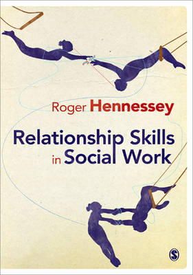 Roger Hennessey - Relationship Skills in Social Work - 9781848601567 - V9781848601567