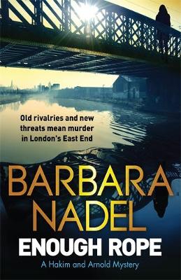 Barbara Nadel - Enough Rope: A Hakim and Arnold Mystery - 9781848664265 - V9781848664265