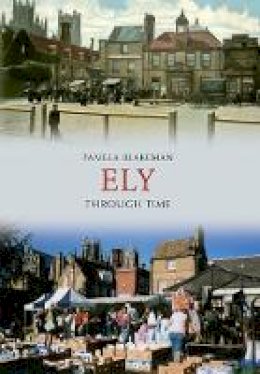 Pamela Blakeman - Ely Through Time - 9781848685307 - V9781848685307