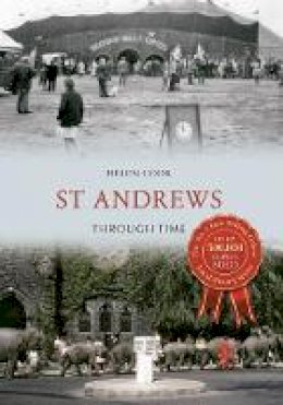 Helen Cook - St Andrews Through Time - 9781848685413 - V9781848685413