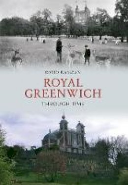 David Ramzan - Royal Greenwich Through Time - 9781848685444 - V9781848685444