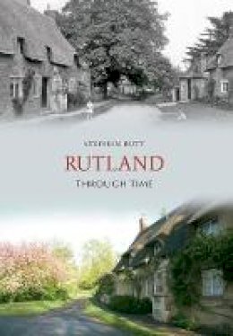 Stephen Butt - Rutland Through Time - 9781848689015 - V9781848689015