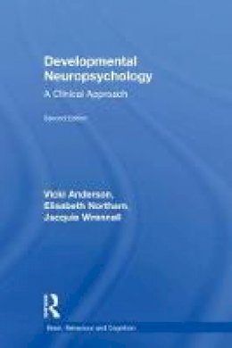 Vicki Anderson - Developmental Neuropsychology: A Clinical Approach (Brain, Behaviour and Cognition) - 9781848722033 - V9781848722033