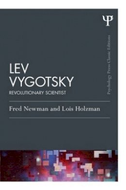 Fred Newman - Lev Vygotsky (Classic Edition): Revolutionary Scientist - 9781848726802 - V9781848726802