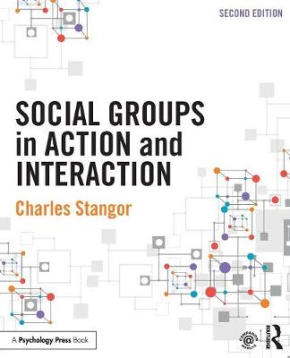 Charles Stangor - Social Groups in Action and Interaction: 2nd Edition - 9781848726925 - V9781848726925