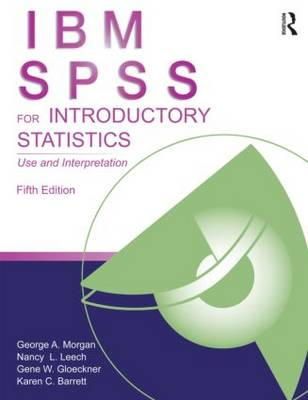 George A. Morgan - IBM SPSS for Introductory Statistics: Use and Interpretation, Fifth Edition - 9781848729827 - V9781848729827