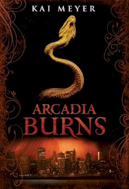 Kai Meyer - Arcadia Burns - 9781848778986 - V9781848778986