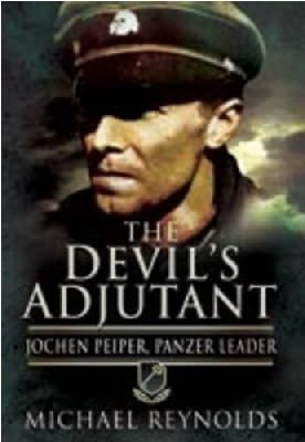 Michael Reynolds - Devil´s Adjutant: Jochen Peiper, Panzer Leader - 9781848840102 - V9781848840102