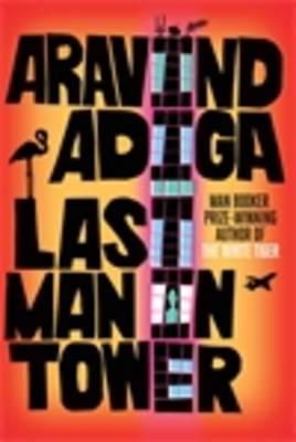 Aravind Adiga - Last Man in Tower - 9781848875166 - KKD0008955