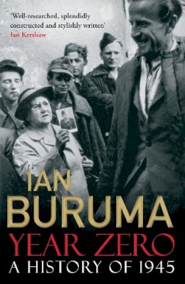 Ian Buruma - Year Zero: A History of 1945 - 9781848879393 - V9781848879393