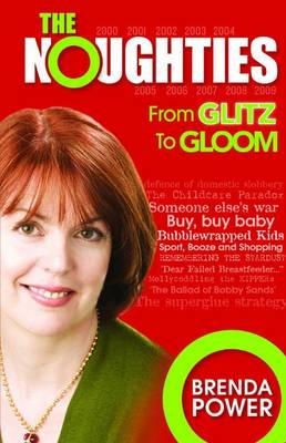 Brenda Power - The Noughties: From Glitz to Gloom - 9781848890268 - KEX0245486