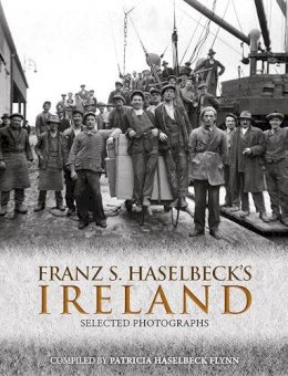 (Compiled By Patricia Haselbeck Flynn) - Franz S. Haselbeck´s Ireland - 9781848891845 - KSG0030628