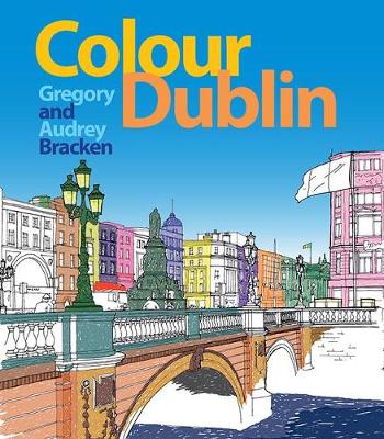 Gregory Bracken - Colour Dublin - 9781848893160 - V9781848893160