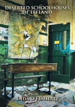 Enda O´flaherty - Deserted Schoolhouses of Ireland - 9781848893511 - V9781848893511