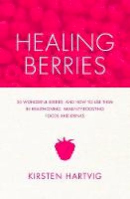 Kirsten Hartvig - Healing Berries - 9781848991552 - V9781848991552