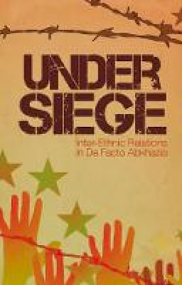 Tom Et Al Trier - Under Siege: Inter-ethnic Relations in Abkhazia - 9781849040204 - V9781849040204