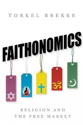 Torkel Brekke - Faithonomics: Religion and the Free Market - 9781849046367 - V9781849046367