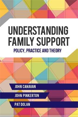 John Canavan - Understanding Family Support: Policy, Practice and Theory - 9781849050661 - V9781849050661