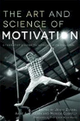 Jenny Ziviani - The Art and Science of Motivation: A Therapist´s Guide to Working with Children - 9781849051255 - V9781849051255