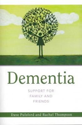 Dave Pulsford - Dementia - Support for Family and Friends - 9781849052436 - V9781849052436