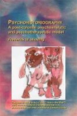 Frederick W. Hickling - Psychohistoriography: A Post-Colonial Psychoanalytical and Psychotherapeutic Model - 9781849053570 - V9781849053570