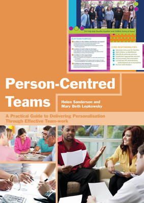 Helen Sanderson - Person-Centred Teams: A Practical Guide to Delivering Personalisation Through Effective Team-work - 9781849054553 - V9781849054553