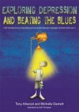 Tony Attwood - Exploring Depression, and Beating the Blues: A CBT Self-Help Guide to Understanding and Coping with Depression in Asperger´s Syndrome [Asd-Level 1] - 9781849055024 - V9781849055024