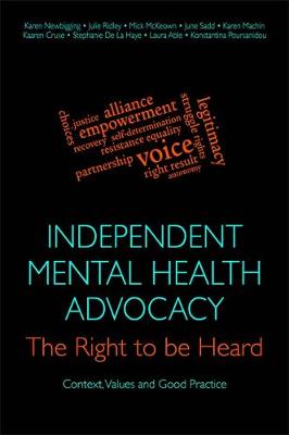 Julie Ridley - Independent Mental Health Advocacy - The Right to Be Heard: Context, Values and Good Practice - 9781849055154 - V9781849055154