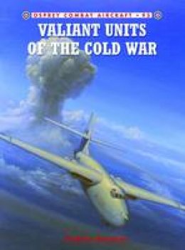 Andrew J. Brookes - Valiant Units of the Cold War - 9781849087537 - V9781849087537