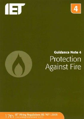 The Institution Of Engineering And Technology - Guidance Note 4: Protection Against Fire - 9781849198752 - V9781849198752