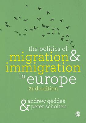 Andrew Geddes - The Politics of Migration and Immigration in Europe - 9781849204682 - V9781849204682