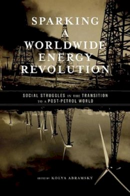 Kolya Abramsky - Sparking a Worldwide Energy Revolution - 9781849350051 - V9781849350051