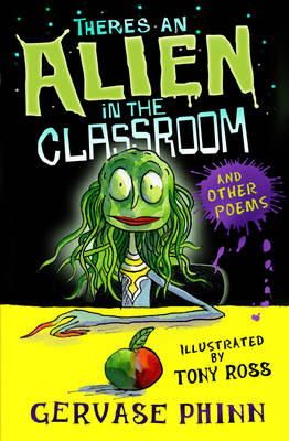Gervase Phinn - There´s an Alien in the Classroom - and Other Poems - 9781849392020 - KSS0000194