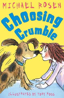 Michael Rosen - Choosing Crumble - 9781849395281 - V9781849395281