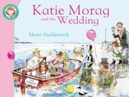 Mairi Hedderwick - Katie Morag and the Wedding - 9781849410939 - 9781849410939