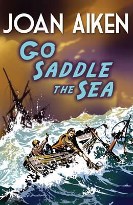 Joan Aiken - Go Saddle the Sea - 9781849418270 - V9781849418270