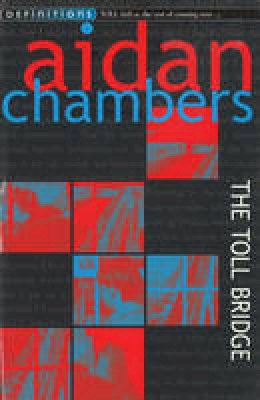 Aidan Chambers - The Toll Bridge - 9781849418348 - V9781849418348