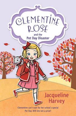 Jacqueline Harvey - Clementine Rose and the Pet Day Disaster - 9781849418416 - V9781849418416