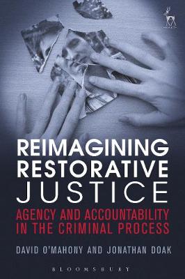 David O´mahony - Reimagining Restorative Justice: Agency and Accountability in the Criminal Process - 9781849460569 - V9781849460569