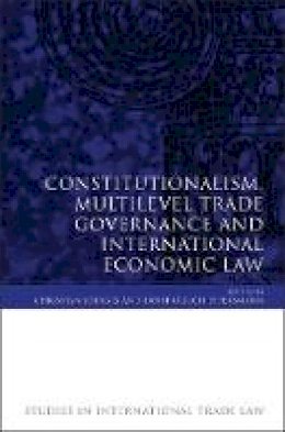 Joerges Christian - Constitutionalism, Multilevel Trade Governance and International Economic Law - 9781849461658 - V9781849461658