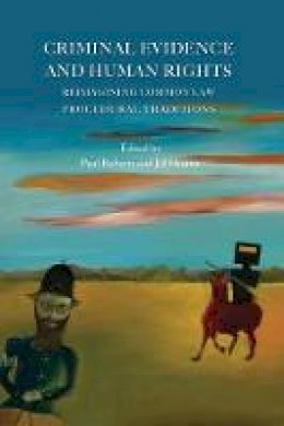 Roberts Paul - Criminal Evidence and Human Rights: Reimagining Common Law Procedural Traditions - 9781849461726 - V9781849461726