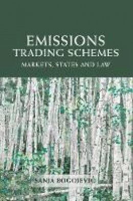 Sanja Bogojevic - Emissions Trading Schemes: Markets, States and Law - 9781849464055 - V9781849464055