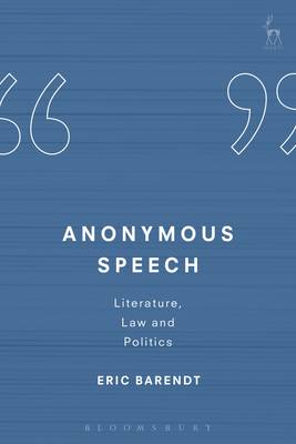 Professor Eric Barendt - Anonymous Speech: Literature, Law and Politics - 9781849466134 - V9781849466134