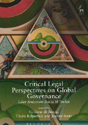 G de Et Al Burca - Critical Legal Perspectives on Global Governance: Liber Amicorum David M Trubek - 9781849469678 - V9781849469678