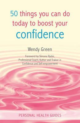 50 Things You Can Do Today To Boost Your Confidence Green Wendy