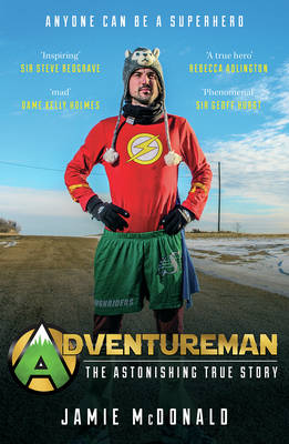 Jamie McDonald - Adventureman: Anyone Can Be a Superhero - 9781849539692 - V9781849539692