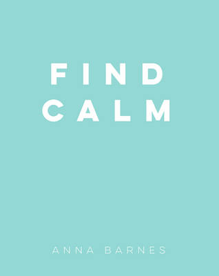 Anna Barnes - Find Calm - 9781849539869 - V9781849539869