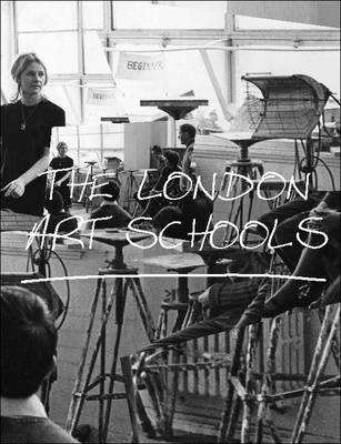 Tate Publishing - The London Art Schools - 9781849762960 - V9781849762960