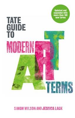 Tate Publishing - The Tate Guide to Modern Art Terms: Updated & Expanded Edition - 9781849763998 - V9781849763998