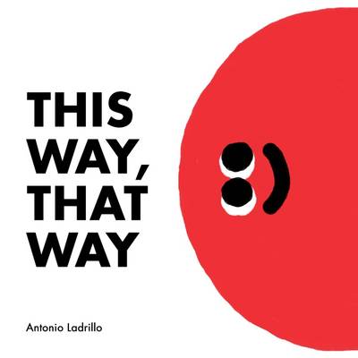 Antonio Ladrillo - This Way, That Way - 9781849764513 - V9781849764513